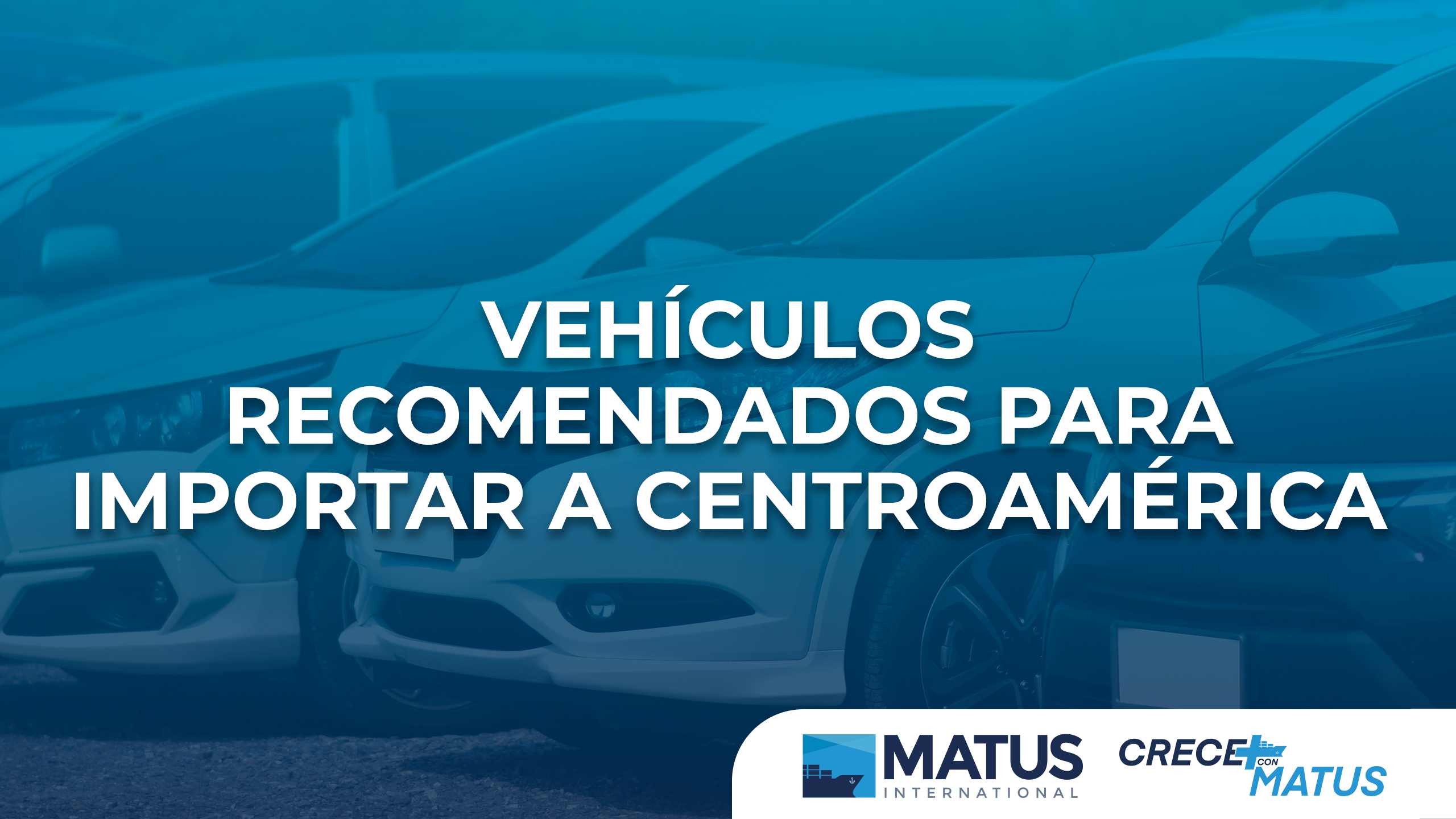 Vehículos con alta aceptación regional en la importación automotriz a Centroamérica.