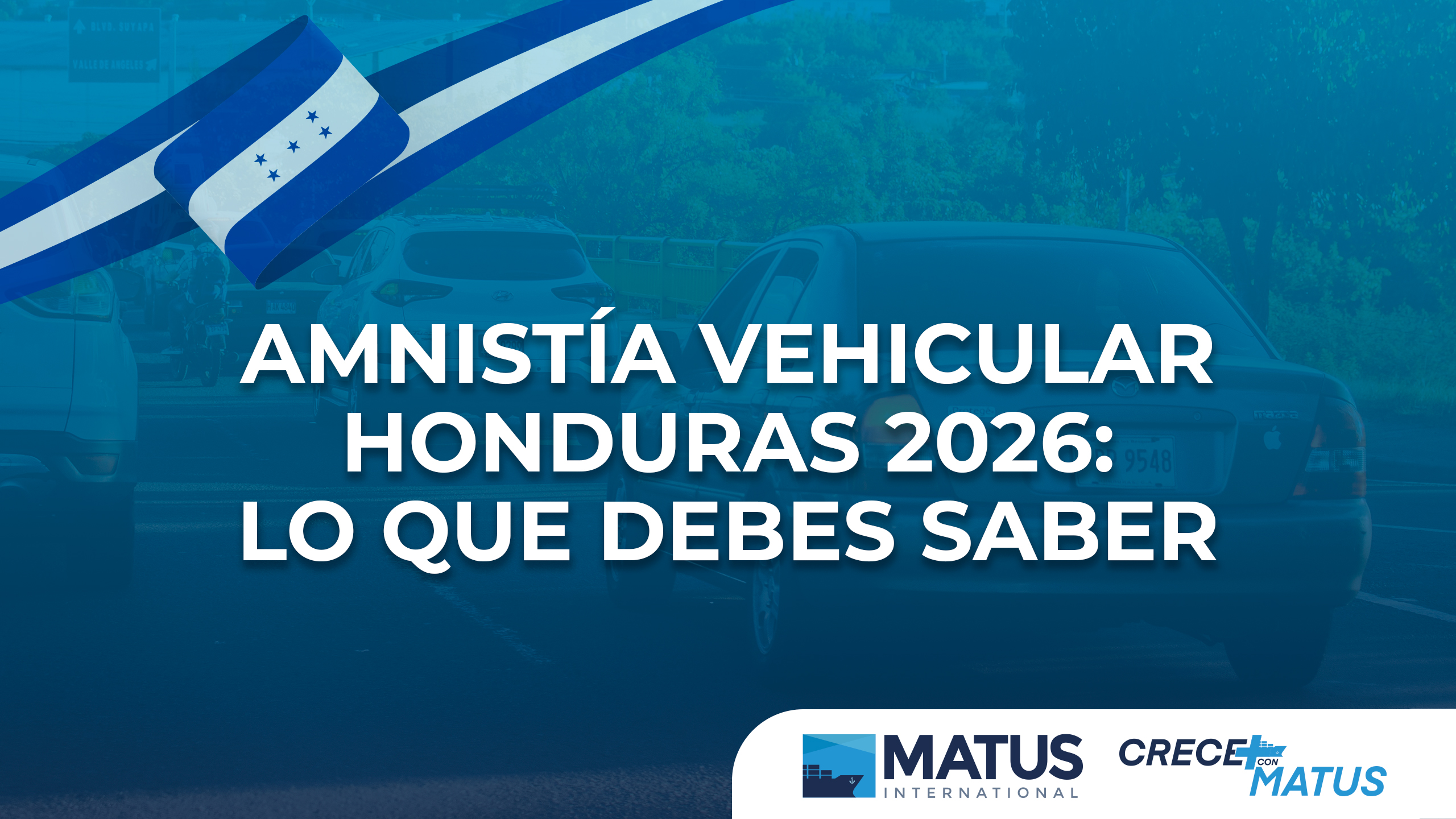 Amnistía vehicular Honduras 2026 con vehículos circulando y bandera de Honduras